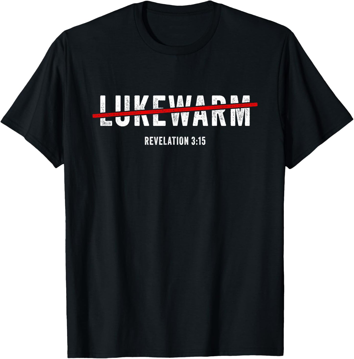 Revelation 3:15 Lukewarm – Christian Faith Gospel Evangelism T-Shirt - T-Shirt | Black