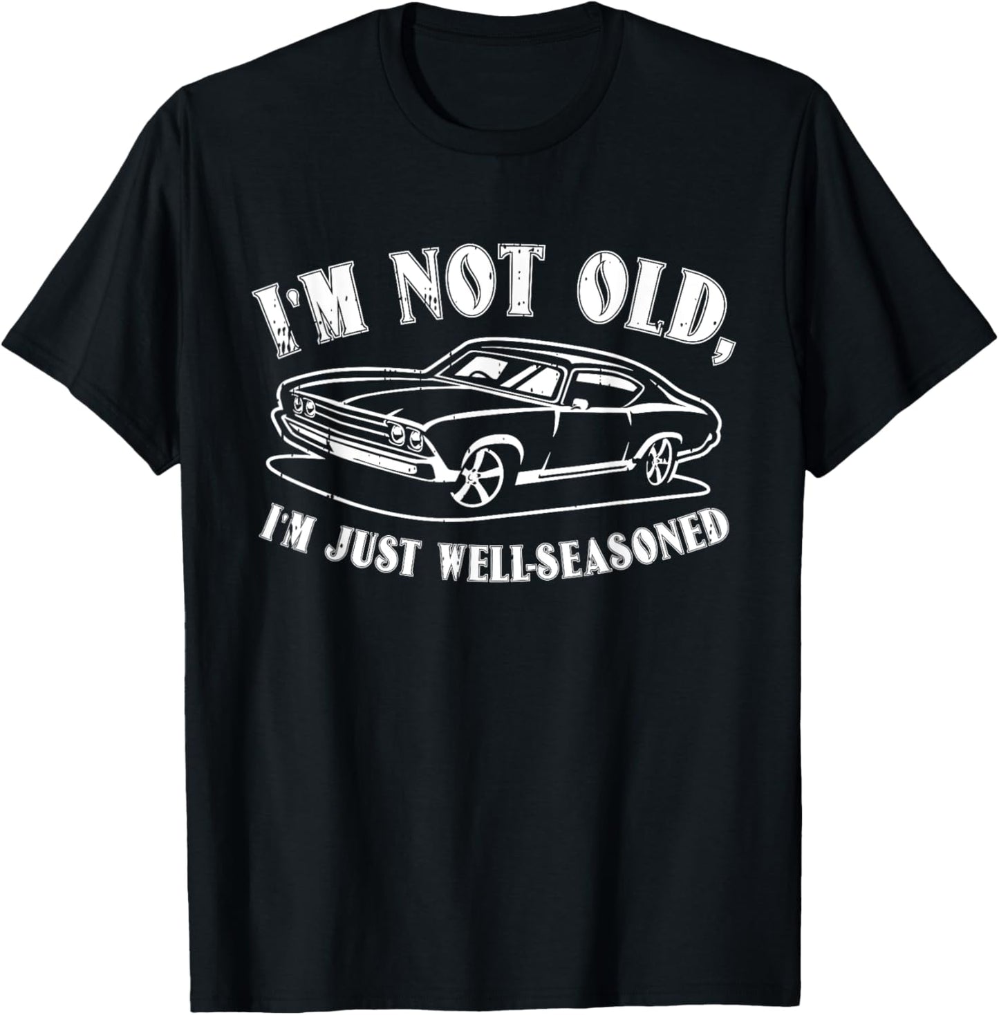 Im Not Old Fathers Day Funny Dad Papa Grandpa Men T-Shirt - T-Shirt | Black