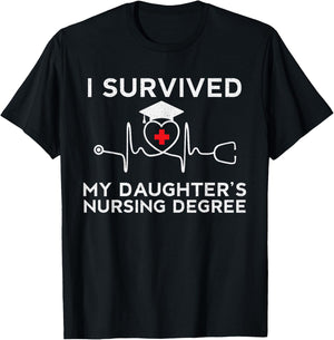I survived My Daughter's Nursing Degree, Proud Mom Dad Nurse T-Shirt - T-Shirt | Black