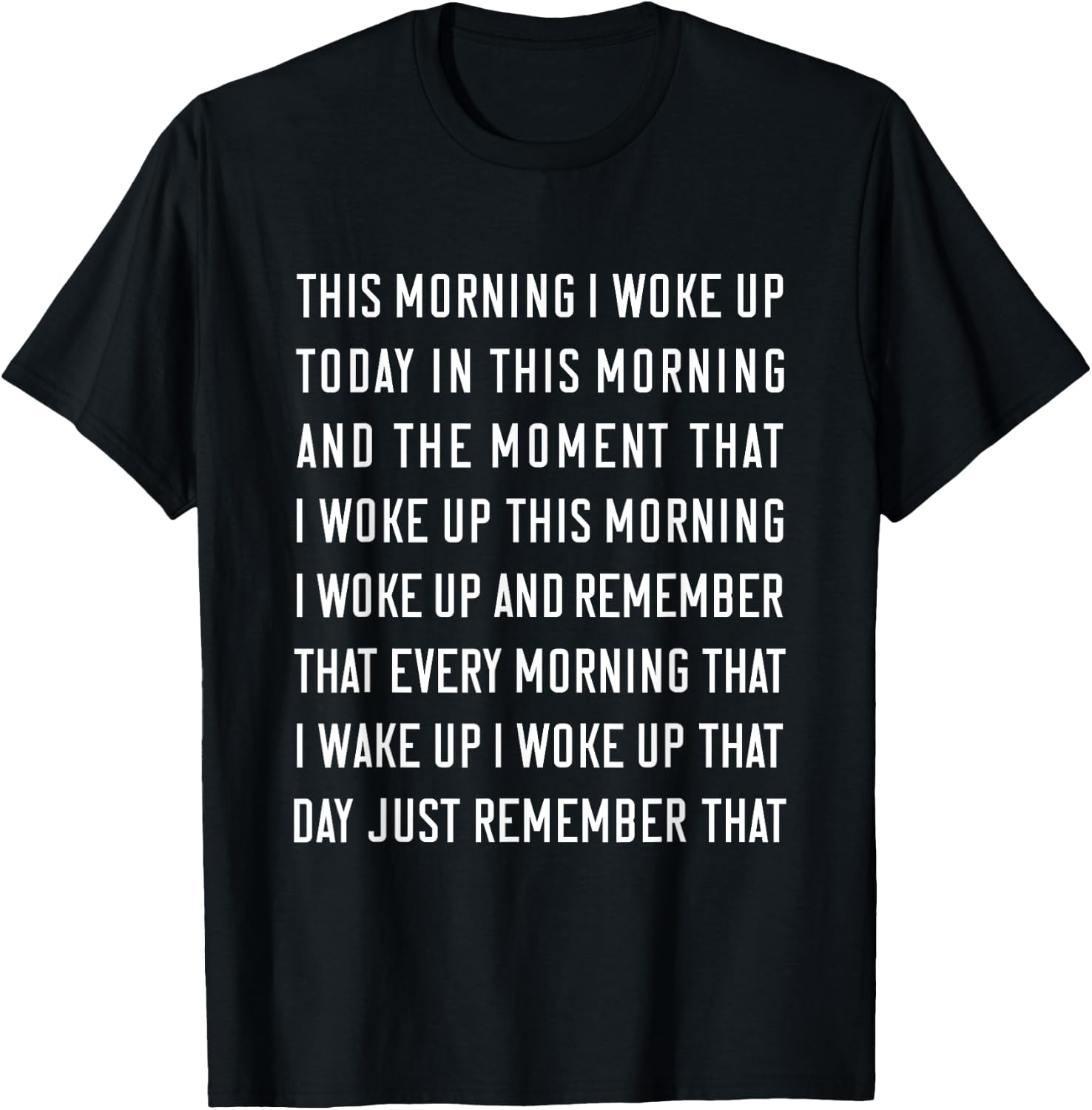 This Morning I Woke Up Today Funny Trending Meme T-Shirt - T-Shirt | Black