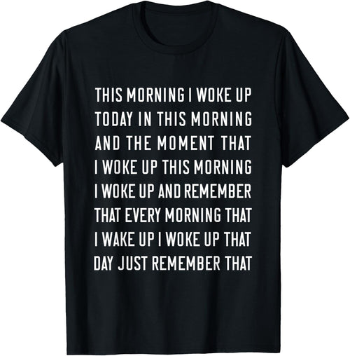 This Morning I Woke Up Today Funny Trending Meme