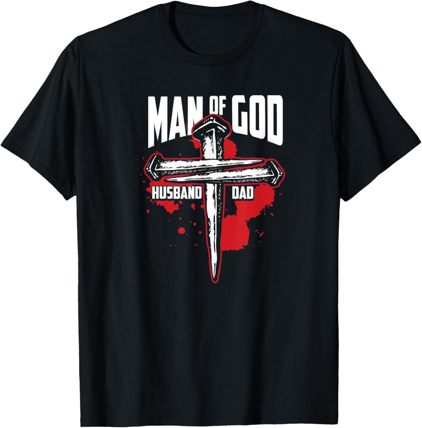 Man Of God Husband Dad Christianity Religion - Christian Dad T-Shirt - T-Shirt | Black