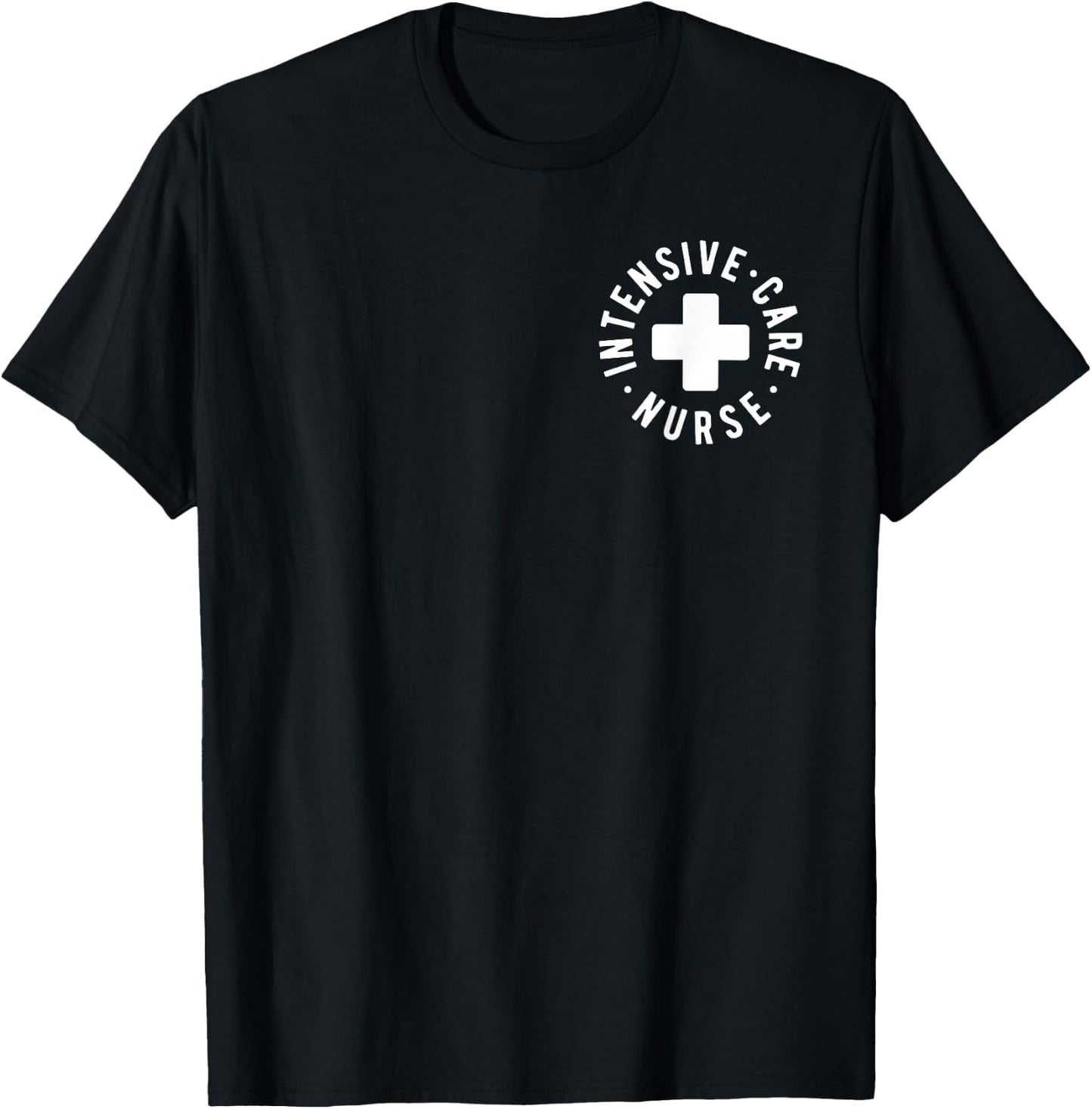 Intensive Care Nurse ICU Nurse New Grad Nurse Gifts T-Shirt - T-Shirt | Black