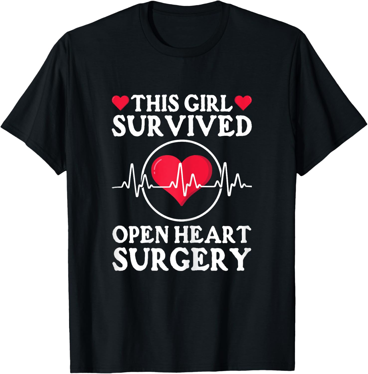 This Girl Survived Open Heart Surgery Get Well T-Shirt - T-Shirt | Black