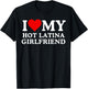 I Love My Hot Latina Girlfriend, I Love My Hot Girlfriend T-Shirt - T-Shirt | Black