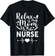 Relax My Mom Is a Nurse Mommy Funny Nurse T-Shirt - T-Shirt | Black