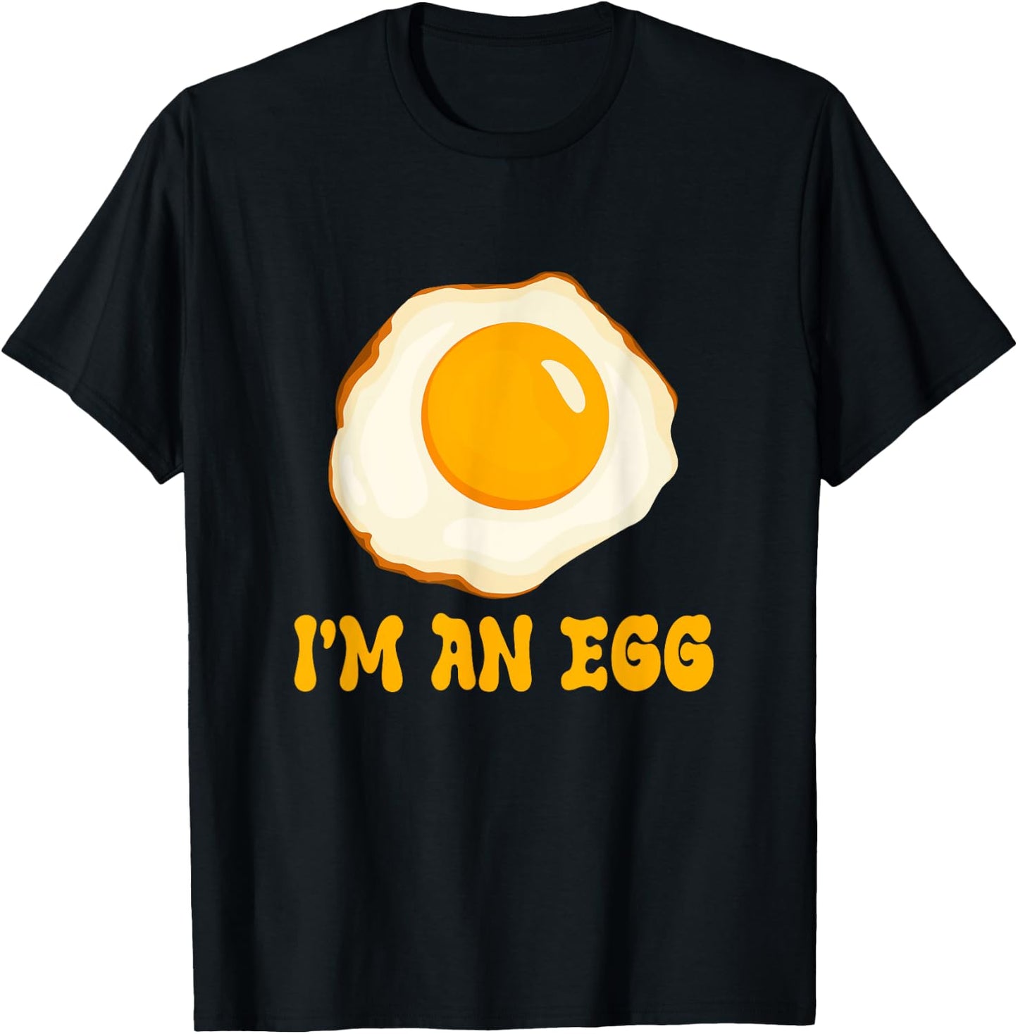 I'm An Egg Costume Funny Halloween Present Fried Egg Costume T-Shirt - T-Shirt | Black