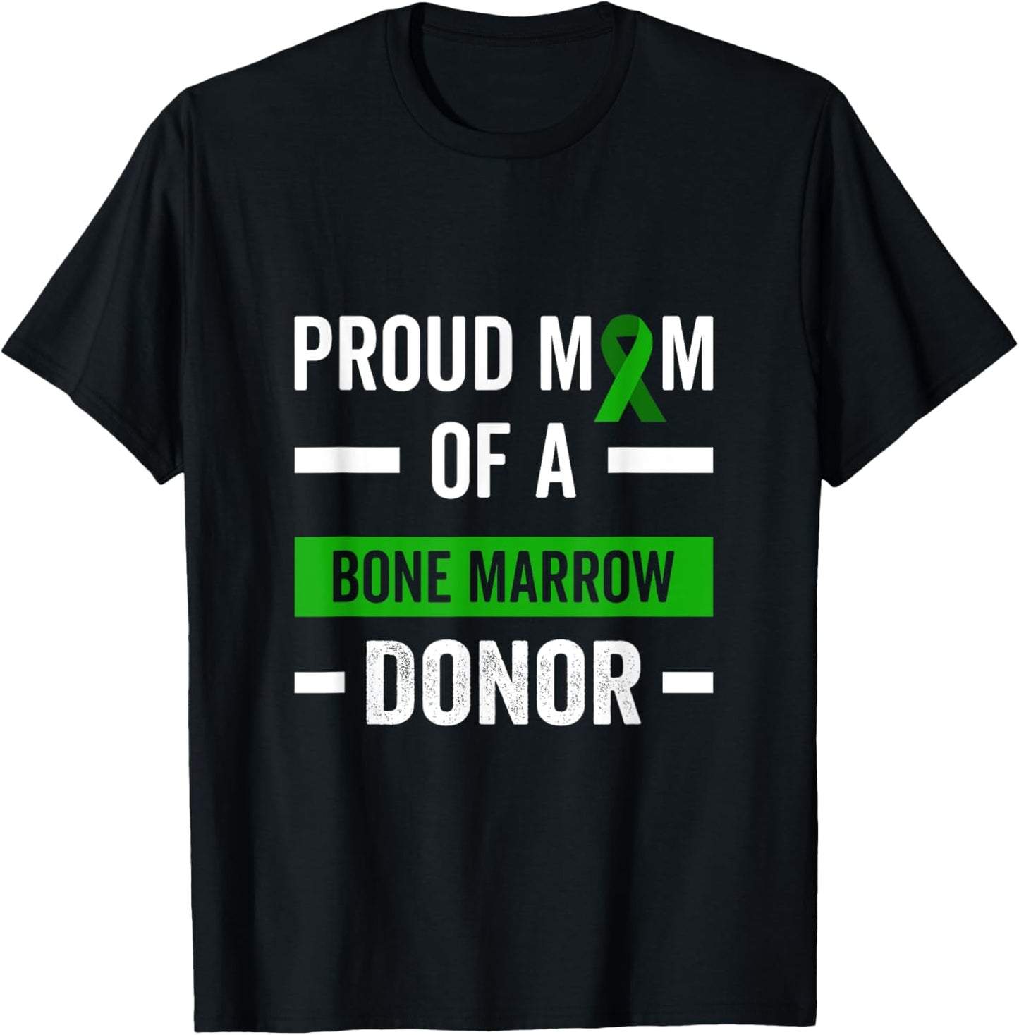 Proud Mom Of A Bone Marrow Donor T-Shirt - T-Shirt | Black