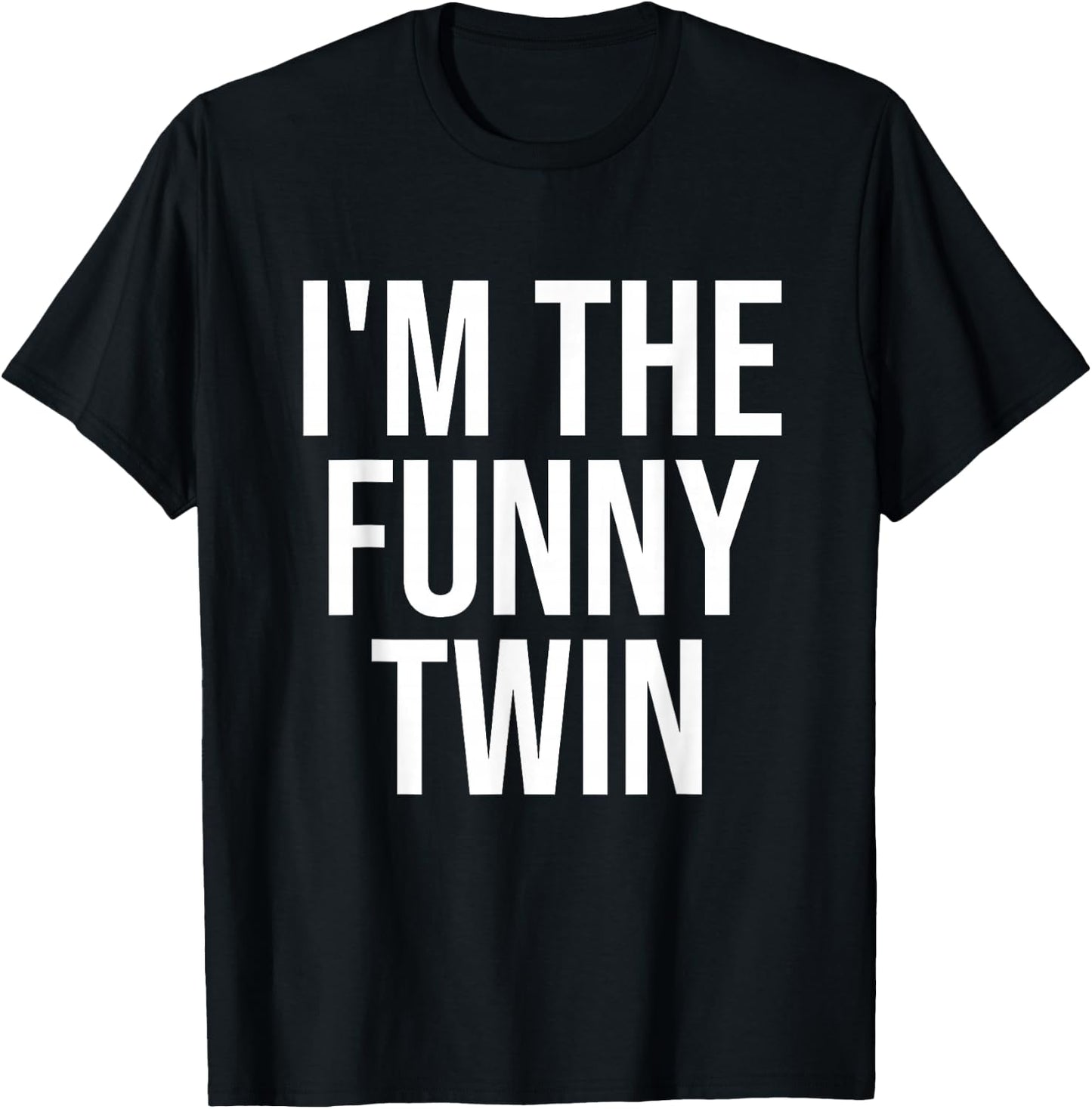 I'm The Funny Twin T-Shirt - T-Shirt | Black