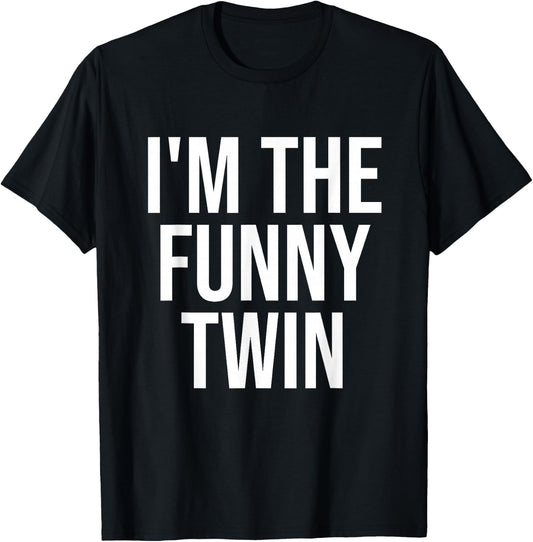I'm The Funny Twin T-Shirt - T-Shirt | Black