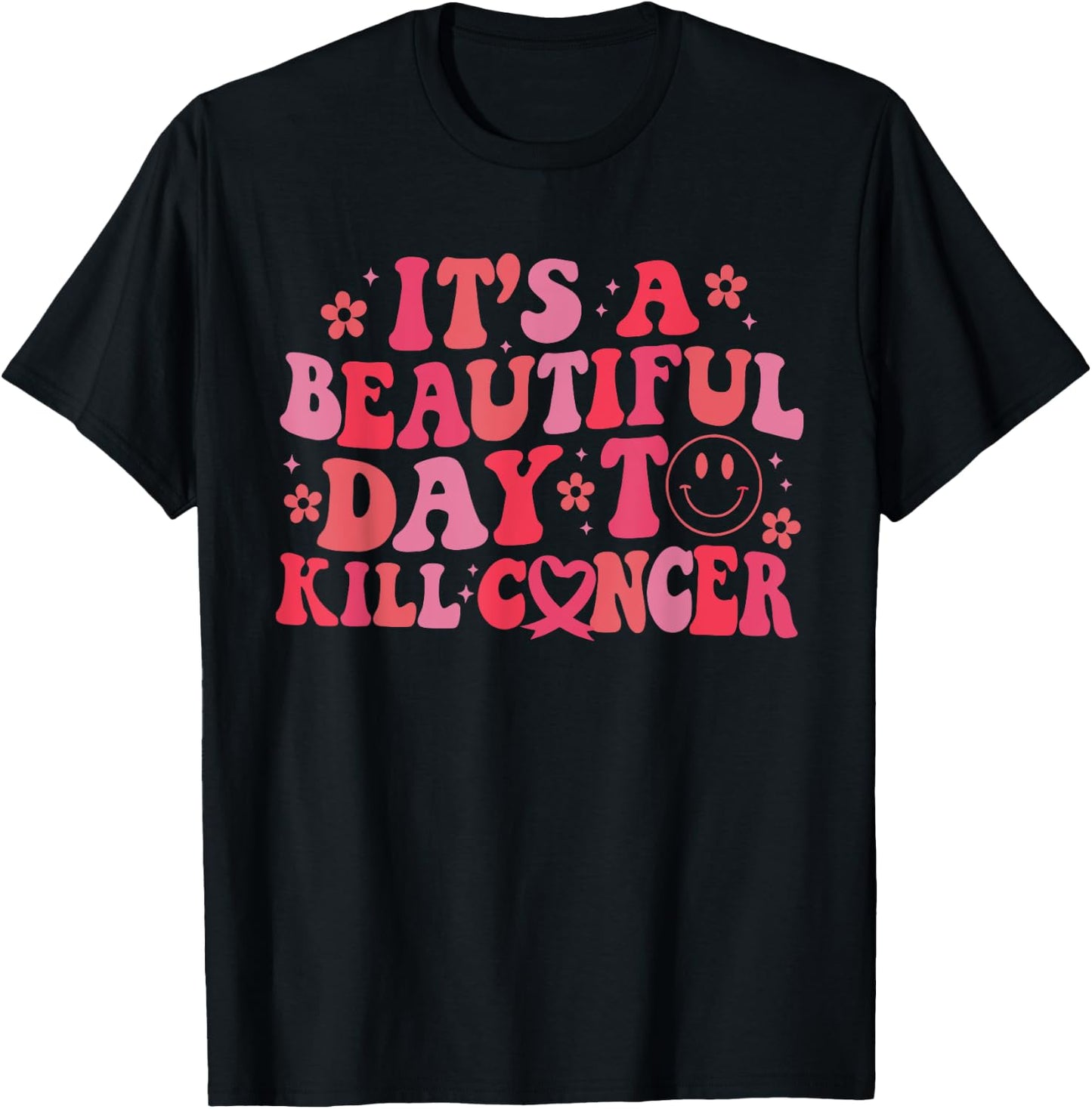 It's A Beautiful Day To Kill Cancer Breast Cancer Awareness T-Shirt - T-Shirt | Black