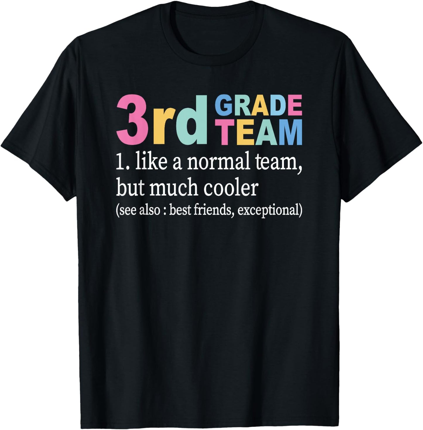 Teacher 3rd Grade Team Like A Normal Team But Much Cooler T-Shirt - T-Shirt | Black