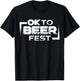 Funny OK To BEER Fest - Oktoberfest T-Shirt - T-Shirt | Black