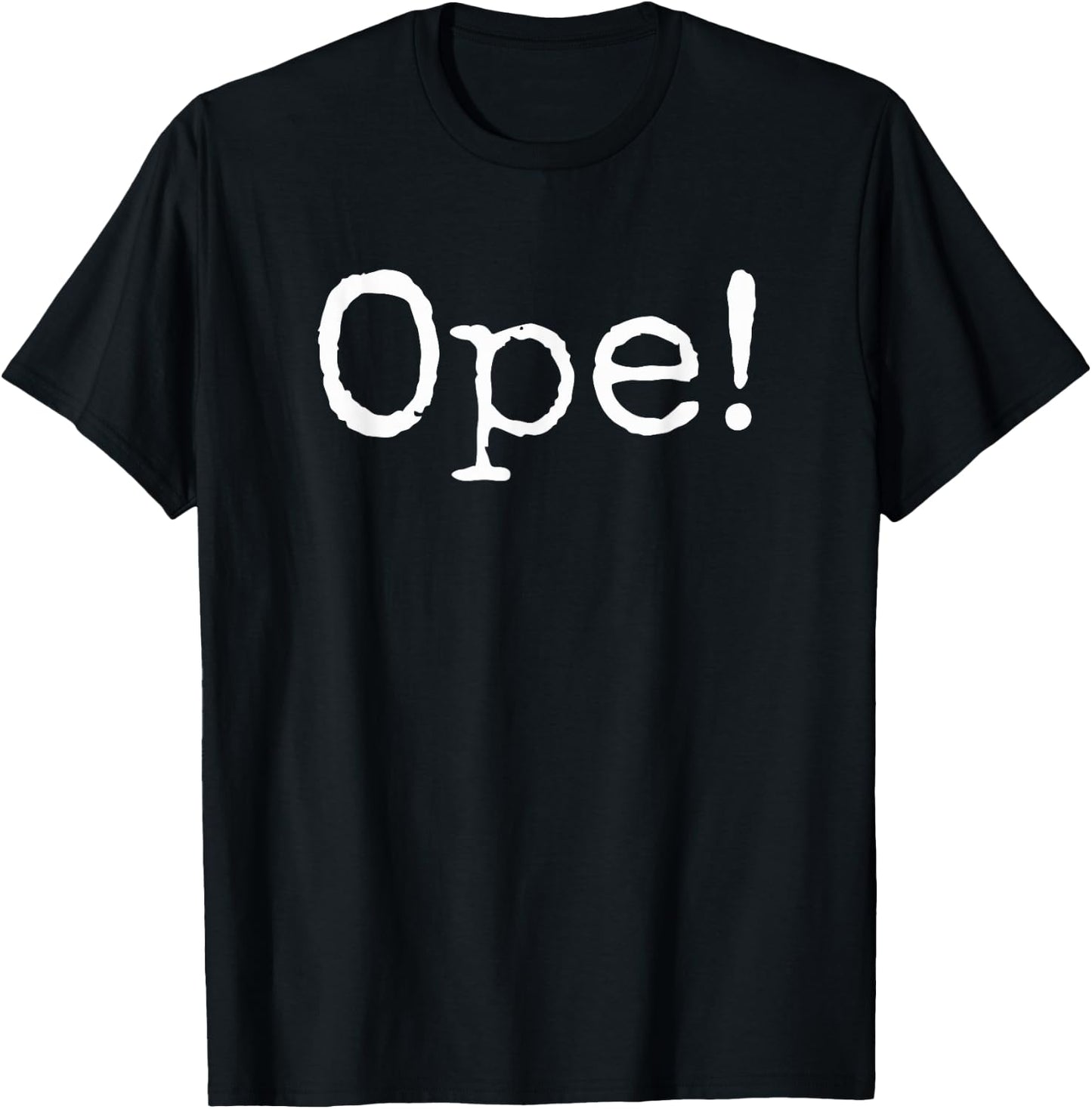 Ope! Funny Midwestern saying Midwest sorry phrase joke T-Shirt - T-Shirt | Black