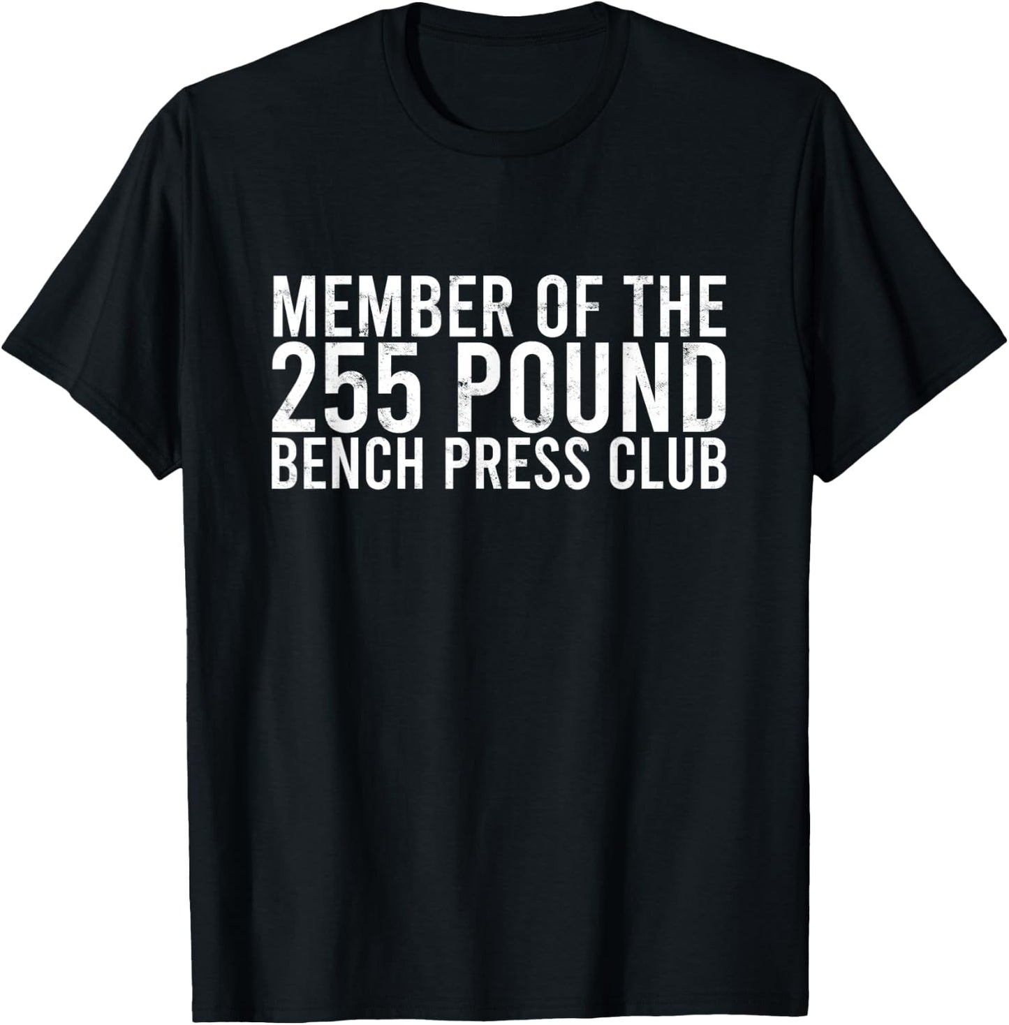 Member of the 225 pound bench press club - Gym Bodybuilding T-Shirt - T-Shirt | Black