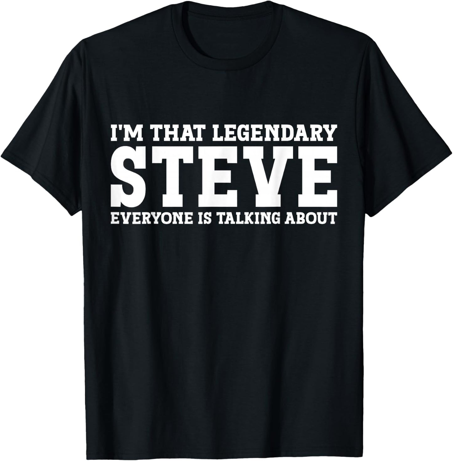 Steve Personal Name First Name Funny Steve T-Shirt - T-Shirt | Black