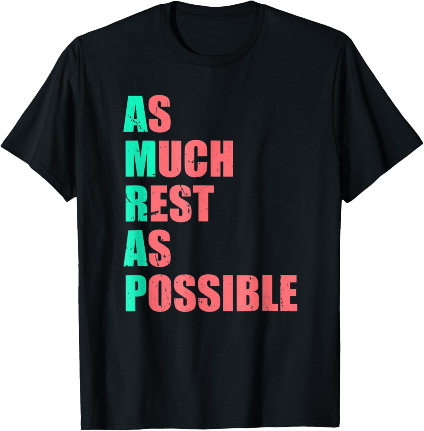 As Much Rest As Possible AMRAP Funny Trendy T-Shirt - T-Shirt | Black