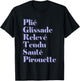 Ballet Plie Gliassade Releve Tendu Saute Pirouette Dancer T-Shirt - T-Shirt | Black
