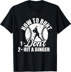 How To Bunt Don't Hit A Dinger Funny For Baseball Players T-Shirt - T-Shirt | Black