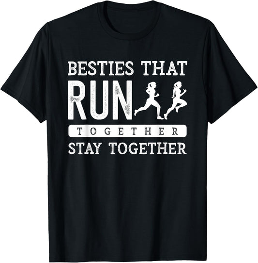 Besties Run Together BFF Best Friend Marathon Running Saying T-Shirt - T-Shirt | Black