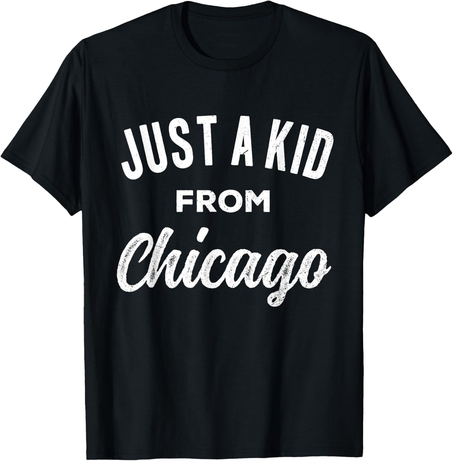 Just A Kid From Chicago Love Hometown Illinois T-Shirt - T-Shirt | Black
