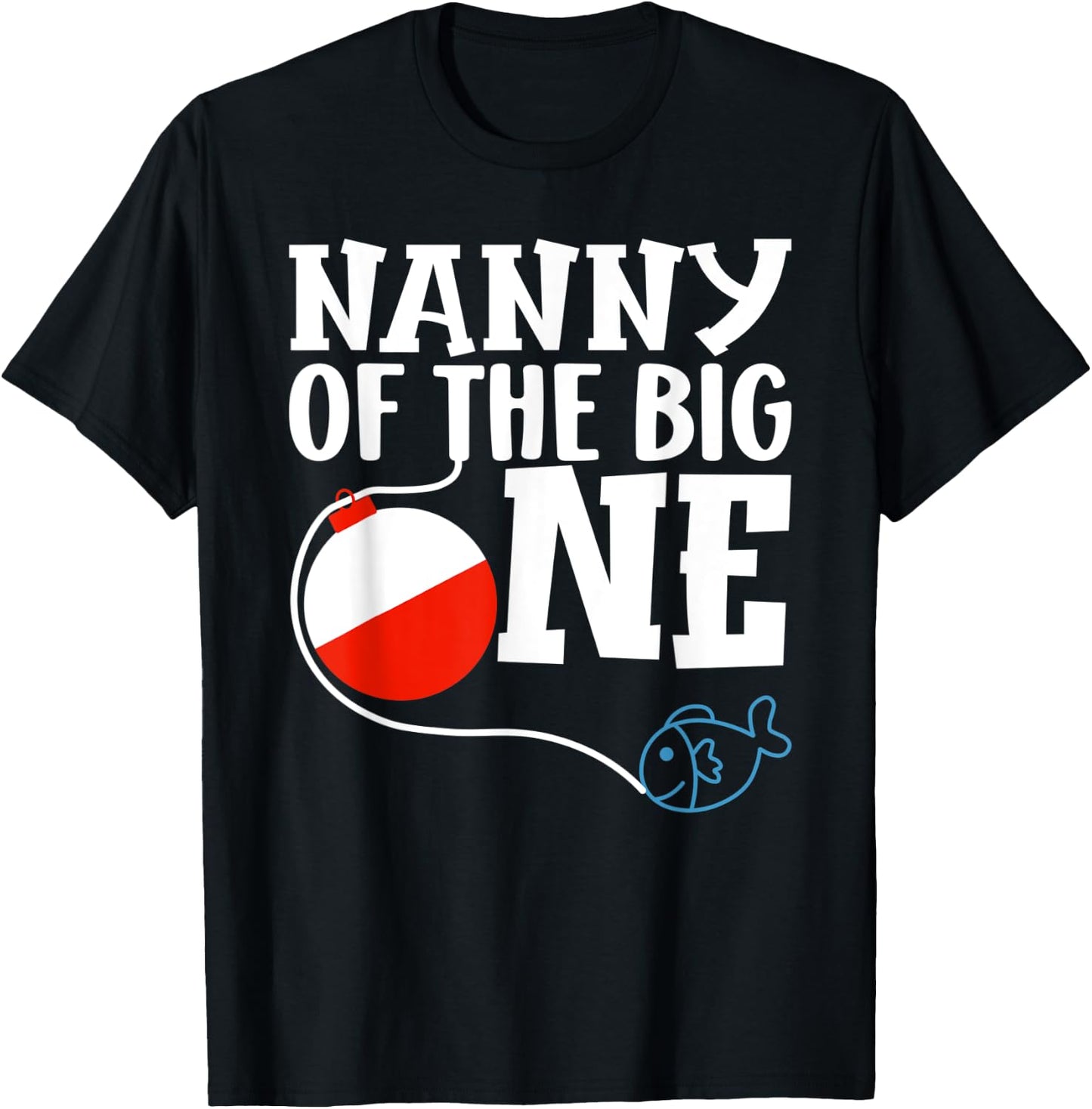 Nanny of The Big One Fishing Boy First Birthday Ofishally T-Shirt - T-Shirt | Black