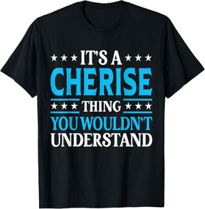 It's A Cherise Thing Wouldn't Understand Girl Name Cherise T-Shirt - T-Shirt | Black
