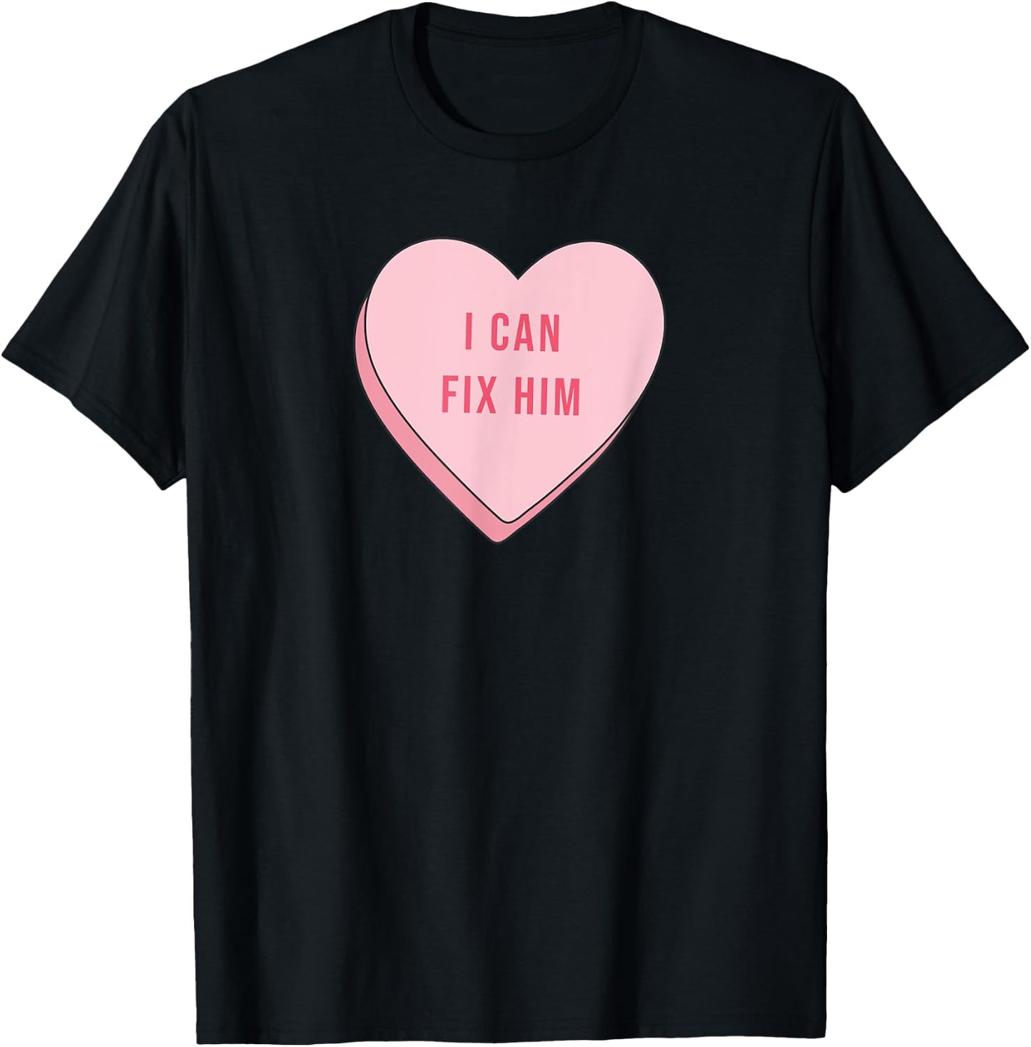 I Can Fix Him Funny Cute Relationship Quote Saying Kawaii T-Shirt - T-Shirt | Black