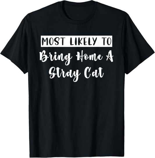 Matching Bachelorette Most Likely To Bring Home A Stray Cat T-Shirt - T-Shirt | Black