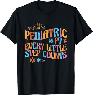 Pediatric Physical Therapy PT Every Little Step Counts T-Shirt - T-Shirt | Black