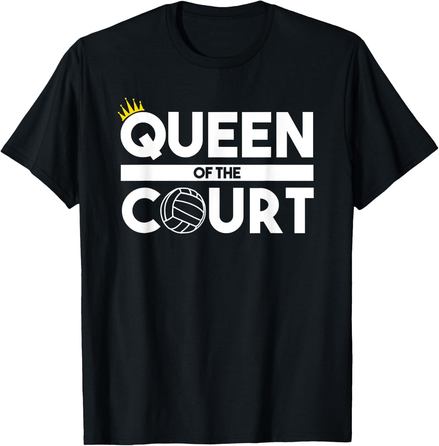 Queen Of The Volleyball Court Player Practice T-Shirt - T-Shirt | Black