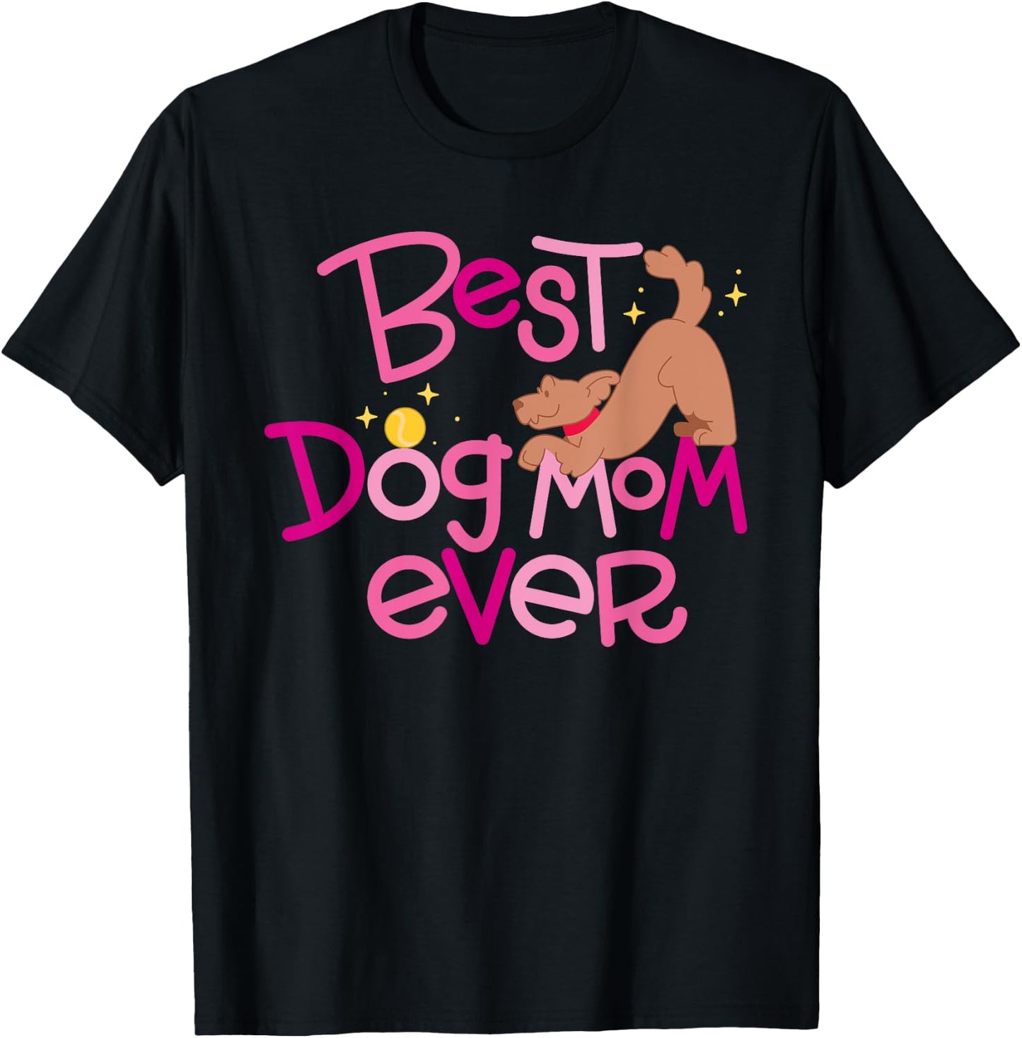 Best Dog Mom Ever Women Girls Kids T-Shirt - T-Shirt | Black