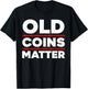 Funny Coin Collecting Art Women Penny Coin Collector T-Shirt - T-Shirt | Black