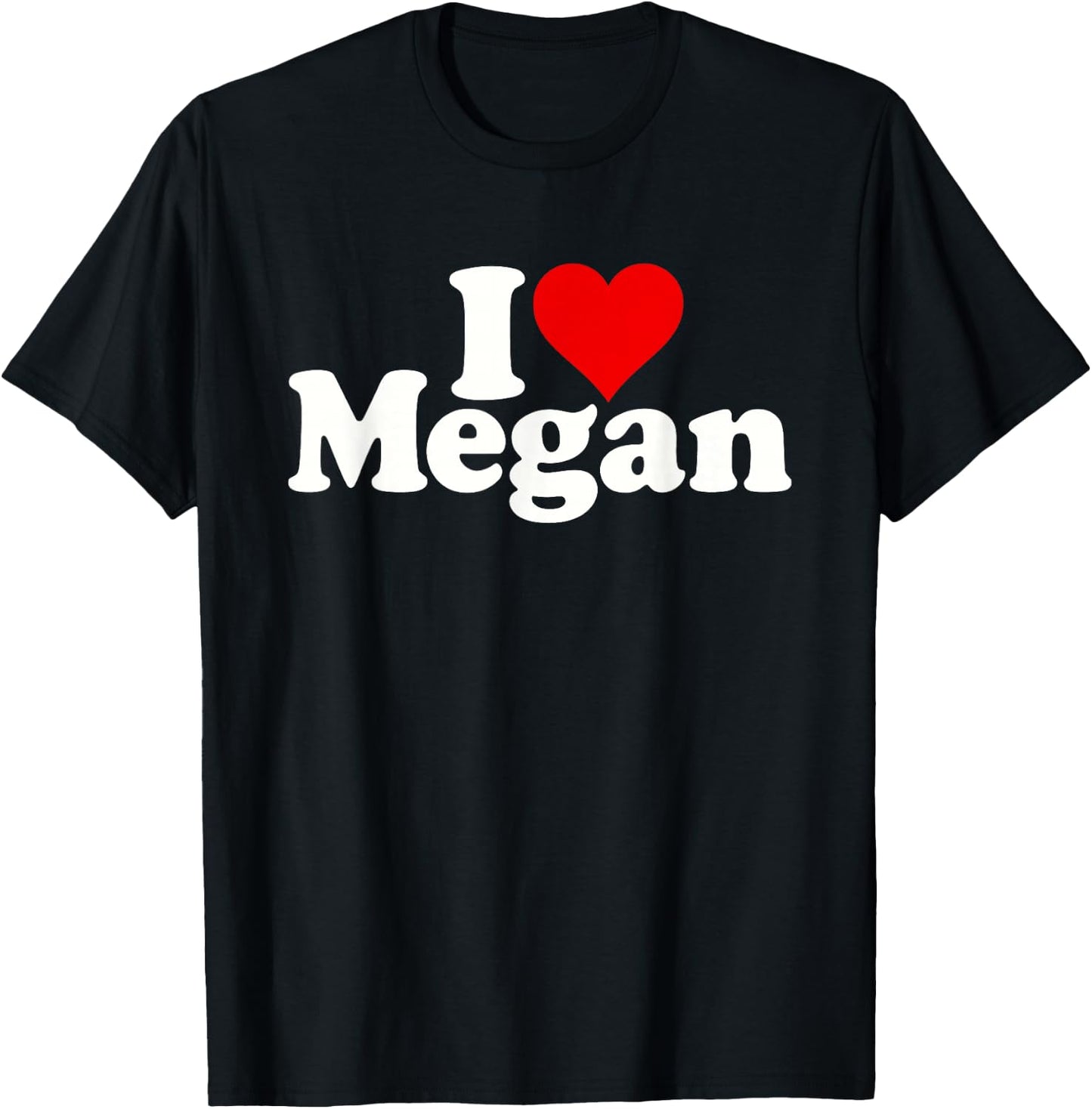 I Love Heart Megan T-Shirt - T-Shirt | Black