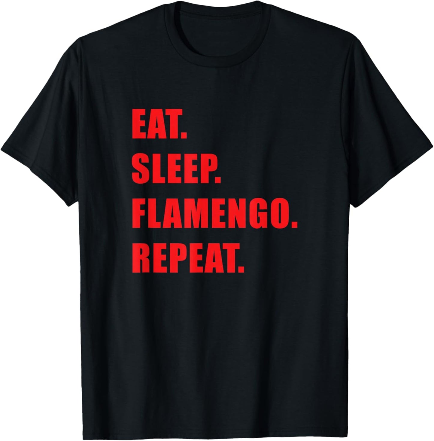 Eat Sleep Flamengo Repeat T-Shirt - T-Shirt | Black