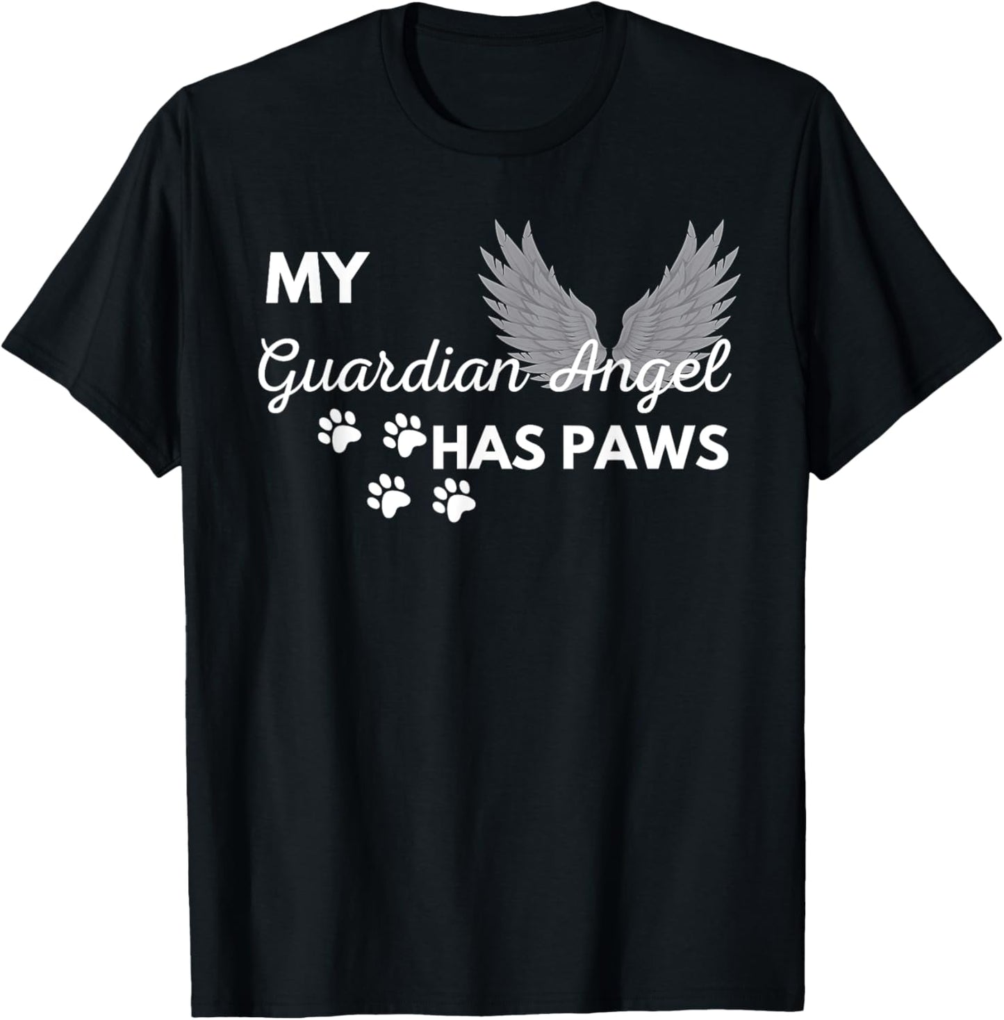 My Angel Has Paws Shirt Pet Memorial Cat Dog Dad Mom Men Women Girls Kids T-Shirt - T-Shirt | Black