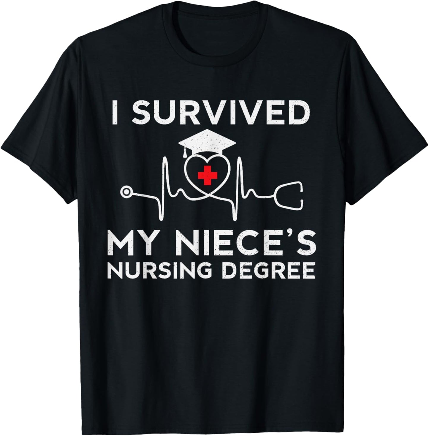 I survived My Niece's Nursing Degree, Proud Uncle Aunt Nurse T-Shirt - T-Shirt | Black