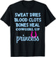 Sweat Dries Blood Clots Bones Heal Cowgirl Up Princess T-Shirt - T-Shirt | Black