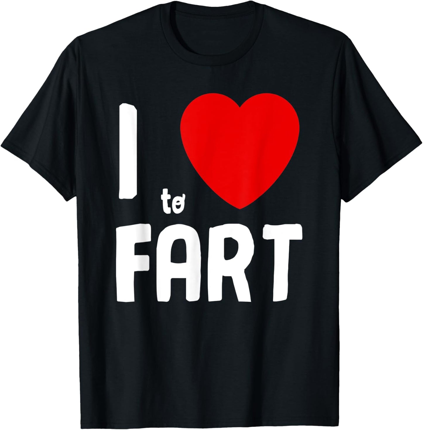 I Heart To Fart Shirt I Love Farting Adult Youth Funny Fart T-Shirt - T-Shirt | Black