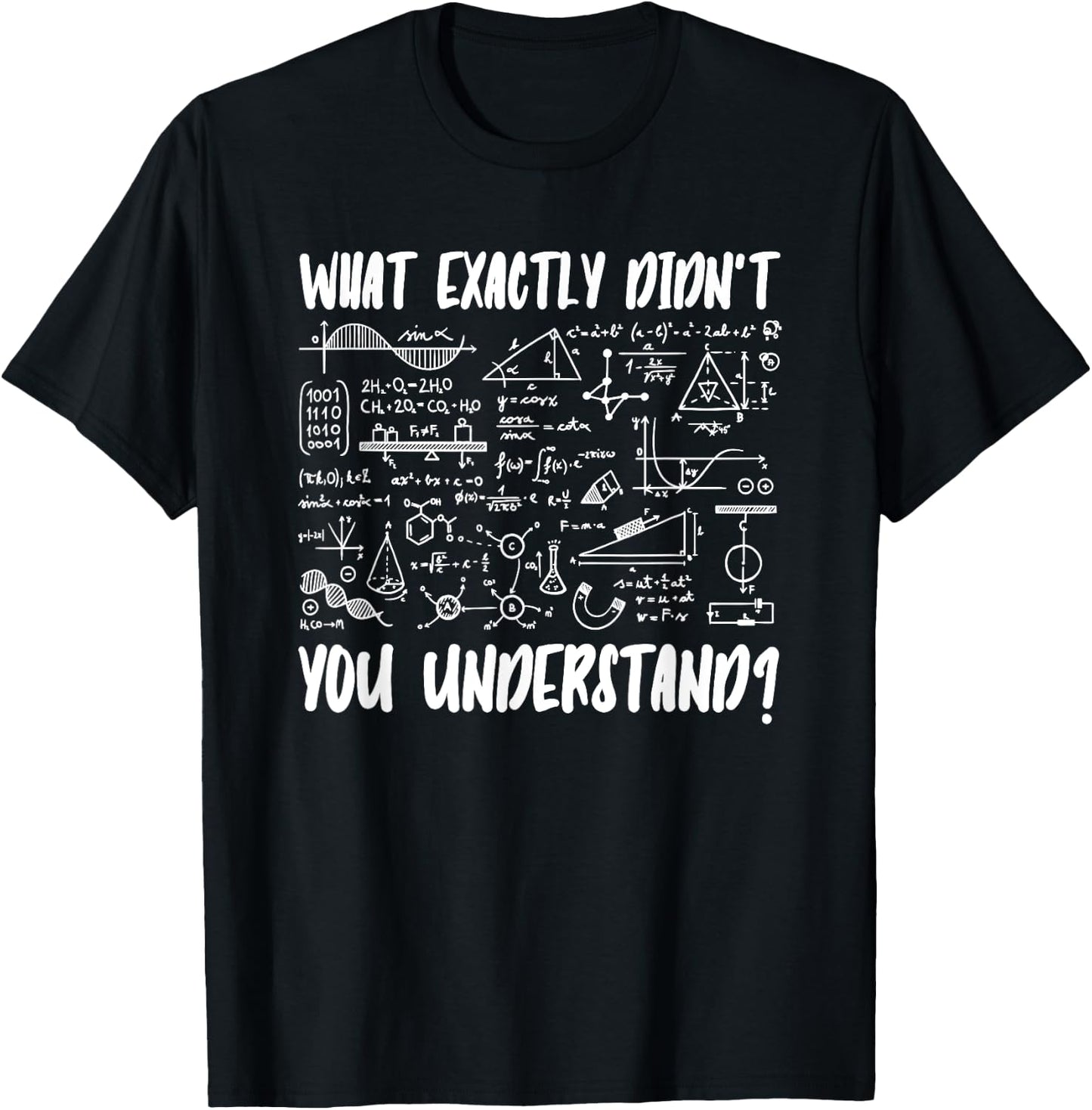 Quantum Physics Physicist What Exactly Didnt You Understand T-Shirt - T-Shirt | Black