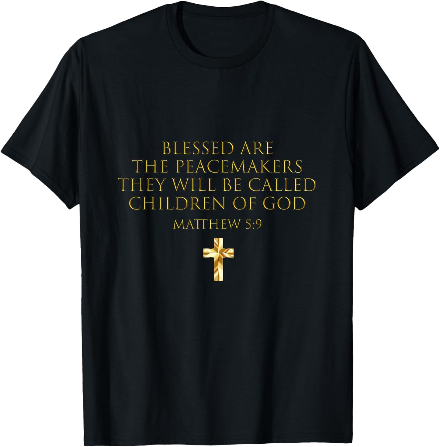 Matthew 5:9 Blessed Are The Peacemakers Beatitudes T-Shirt - T-Shirt | Black