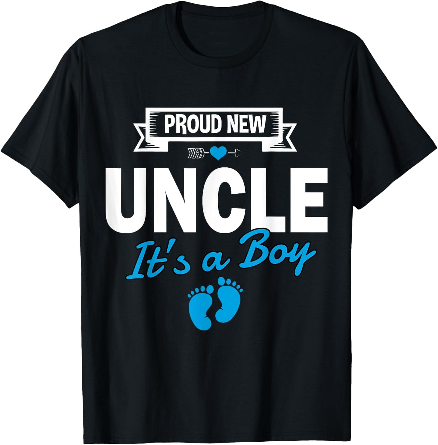 Proud New Uncle It's A Boy Gender Reveal Matching Family T-Shirt - T-Shirt | Black