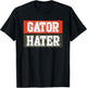 Gators Haters Funny Crocodile Animals Lover T-Shirt - T-Shirt | Black