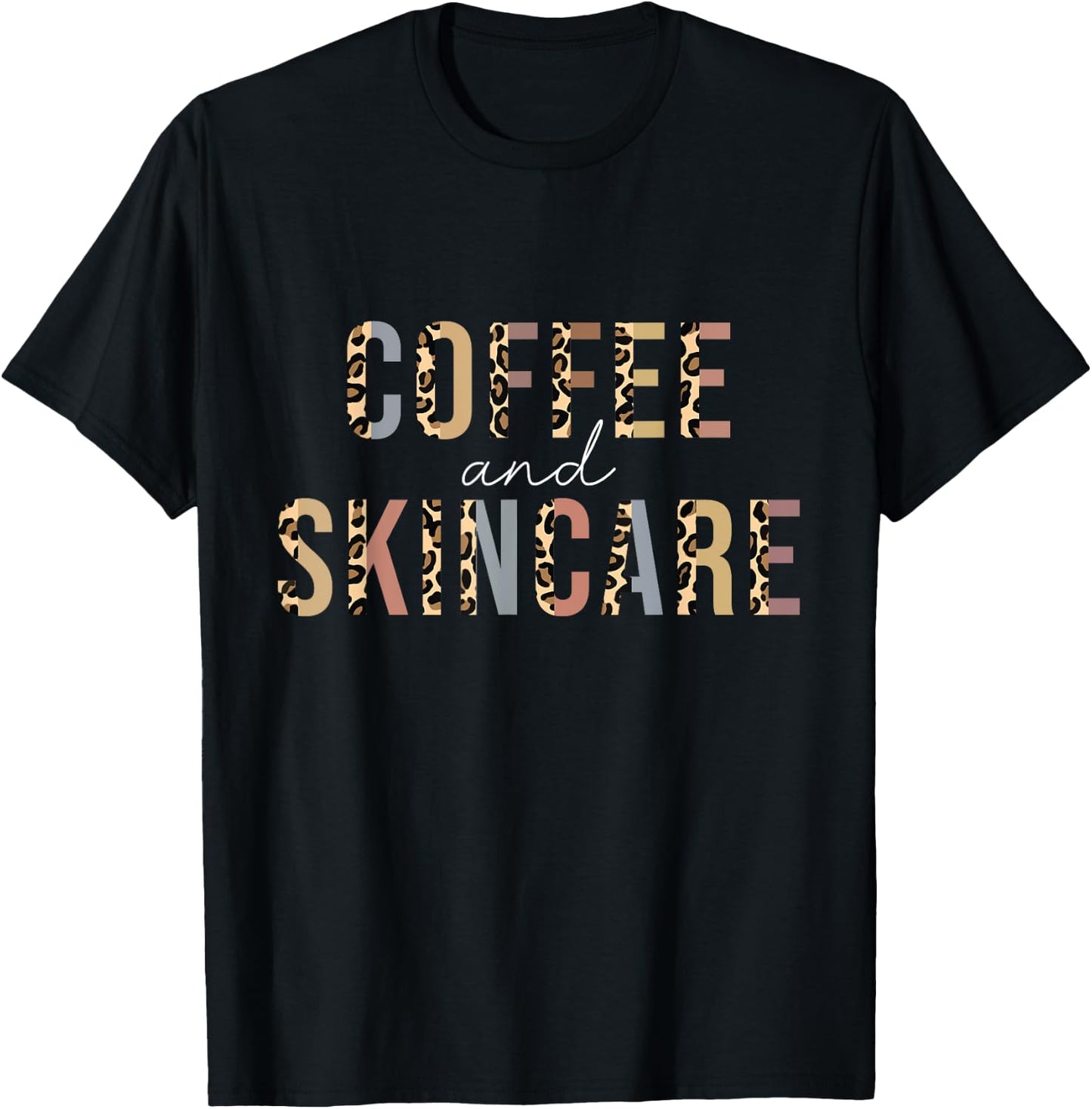 Coffee And Skincare Leopard Esthetician Skincare T-Shirt - T-Shirt | Black
