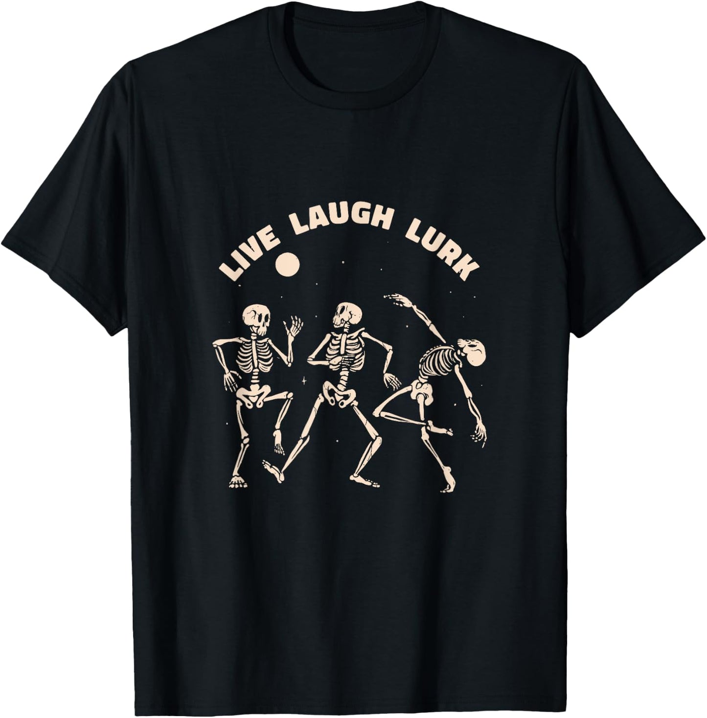Live Laugh Lurk T-Shirt - T-Shirt | Black