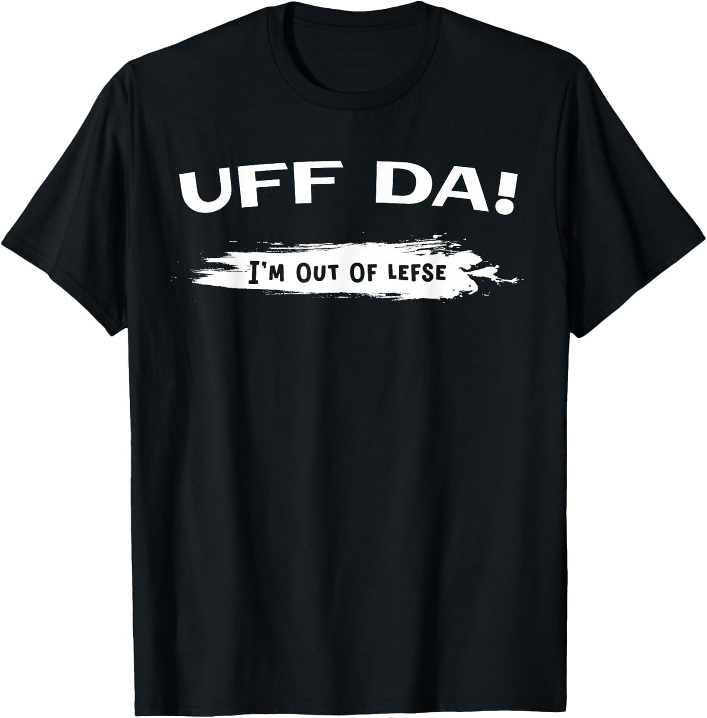 Funny Uff Da Lefse Making T-Shirt - T-Shirt | Black