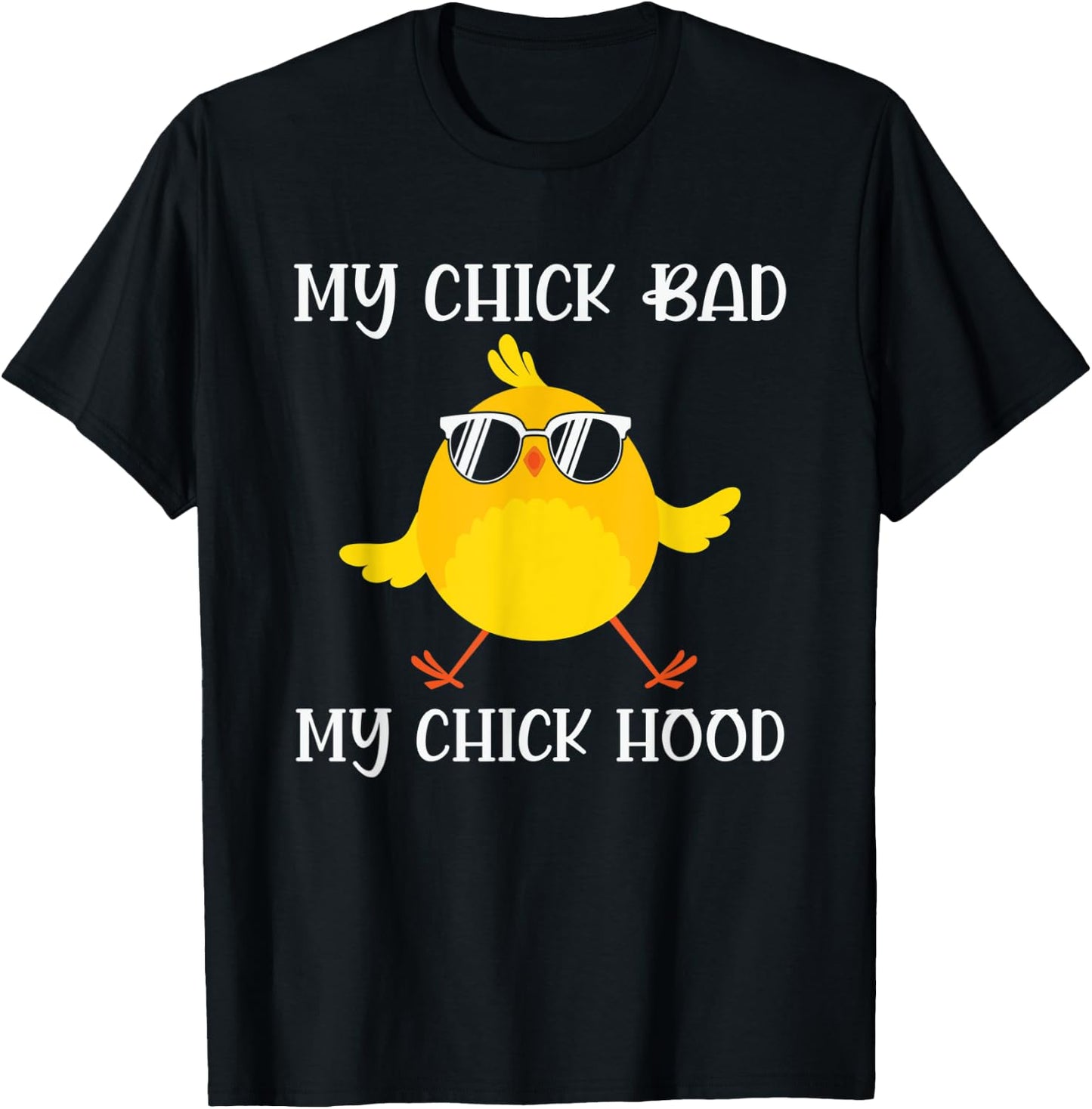 My Chick Bad My Chick Hood Chicken Sunglasses T-Shirt - T-Shirt | Black