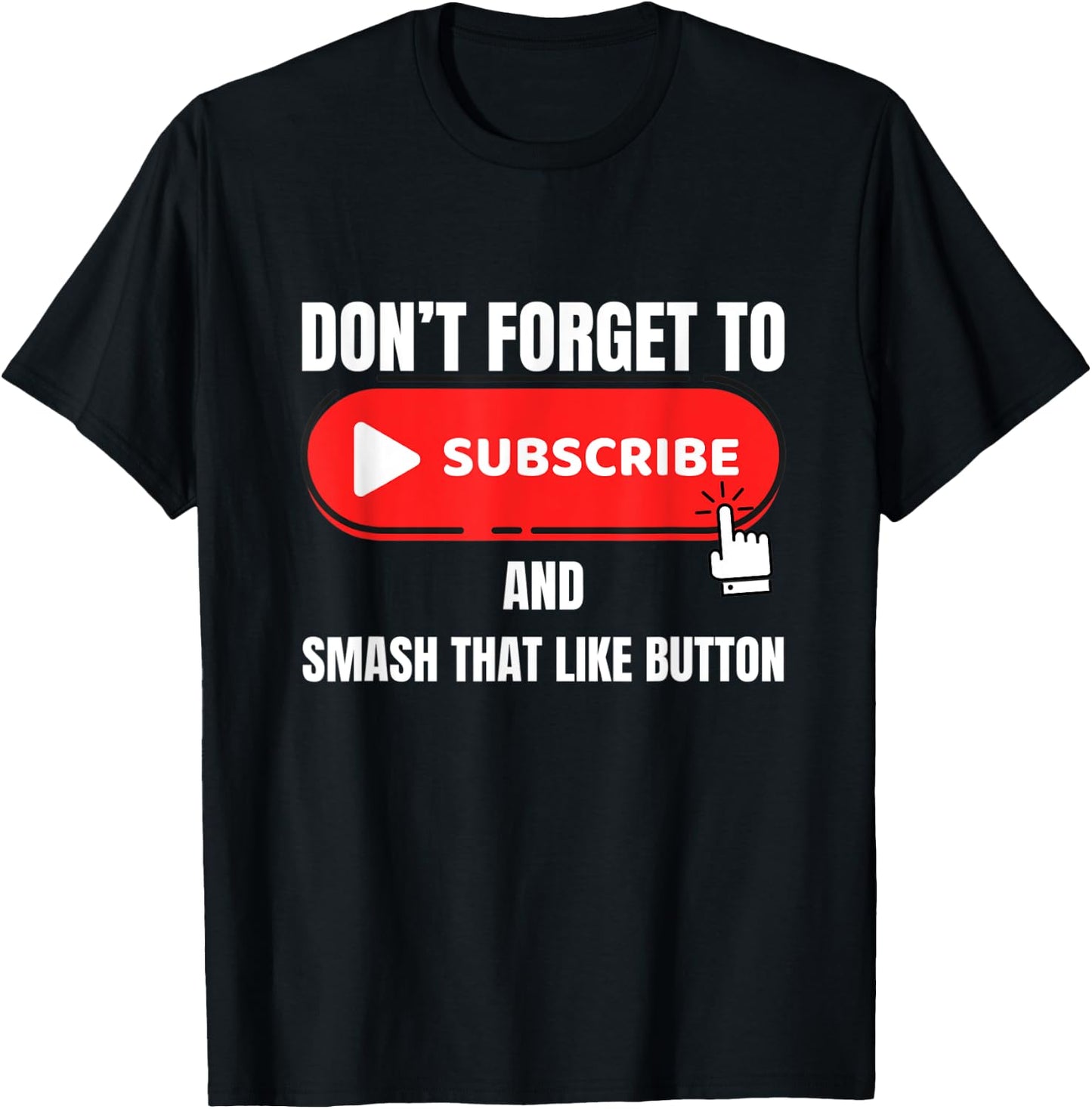 Vlogger Content Creator Don't Forget To Like and Subscribe T-Shirt - T-Shirt | Black