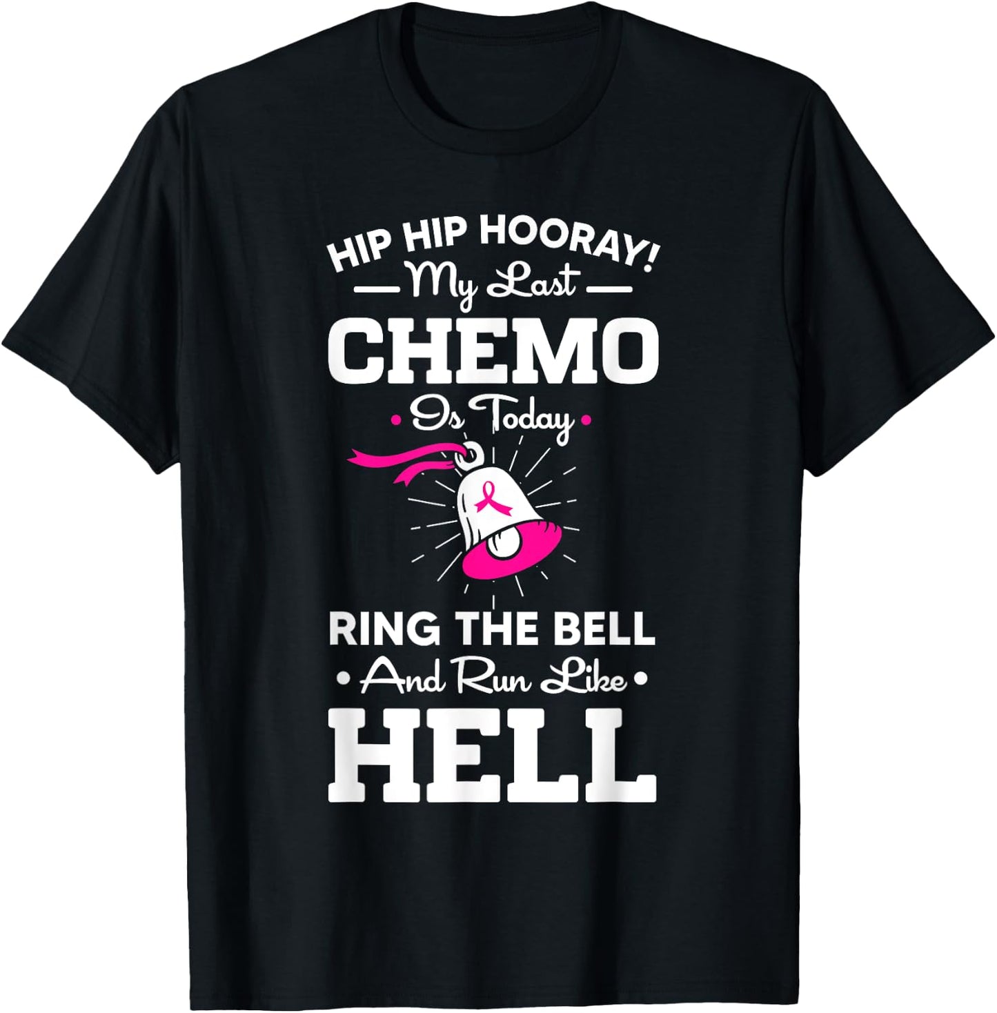 Last Chemo Today Ring The Bell Cancer Awareness Day Warrior T-Shirt - T-Shirt | Black