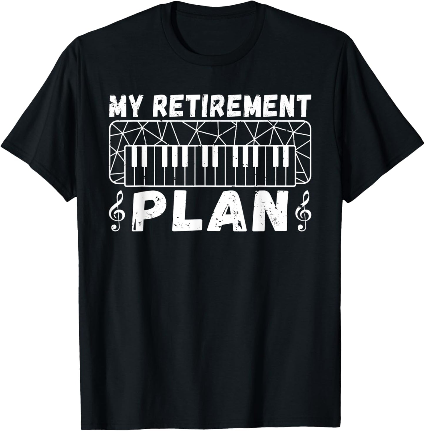 My retirement Plan Musician Piano T-Shirt - T-Shirt | Black